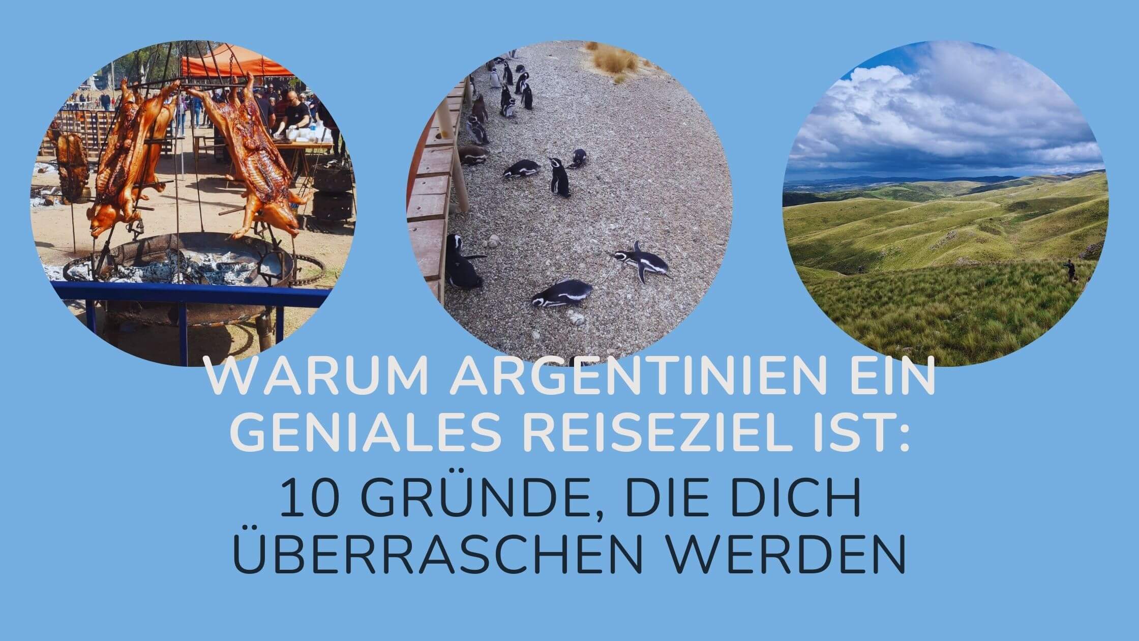 Mehr über den Artikel erfahren Warum Argentinien ein geniales Reiseziel ist