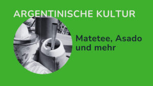 Mehr über den Artikel erfahren Argentinische Kultur